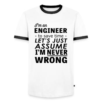 Im an Engineer Assume Im Never Wrong - Men's Ringer Shirt - white/black - Front - AI Model Female 172 light (172cm) & AI Model Male 178 dark (178cm)