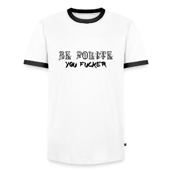 Be Polite - You Fucker - Männer Kontrast-T-Shirt - Weiß/Schwarz - Vorne - AI Model Female 172 light (172cm) & AI Model Male 178 dark (178cm)