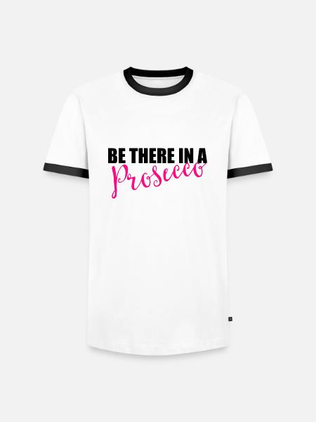 Be there in a prosecco - Men's Ringer Shirt - white/black