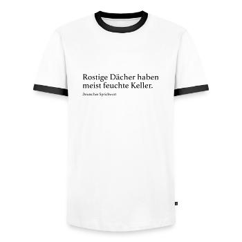 Rostige Dächer haben meist feuchte Keller. - Männer Kontrast-T-Shirt - Weiß/Schwarz - Vorne - AI Model Female 172 light (172cm) & AI Model Male 178 dark (178cm)