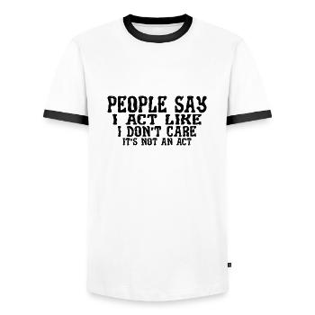 People Say I Act Like I Don't Care 3 - Männer Kontrast-T-Shirt - Weiß/Schwarz - Vorne - AI Model Female 172 light (172cm) & AI Model Male 178 dark (178cm)