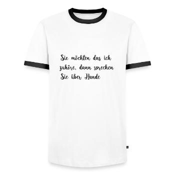 Sie möchten das ich zuhöre sprechen Sie über Hunde - Männer Kontrast-T-Shirt - Weiß/Schwarz - Vorne - AI Model Female 172 light (172cm) & AI Model Male 178 dark (178cm)