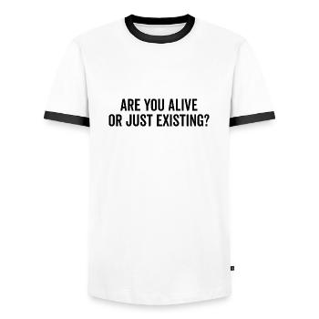 Are You Alive or Just Existing? - Men's Ringer Shirt - white/black - Front - AI Model Female 172 light (172cm) & AI Model Male 178 dark (178cm)
