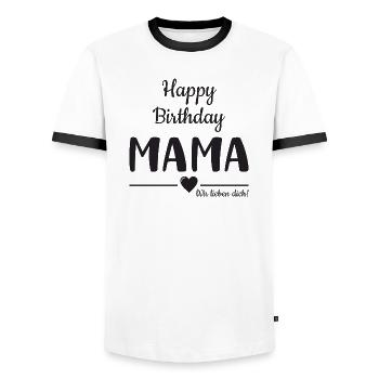 Happy Birthday Mama! Mama Geburtstag - Männer Kontrast-T-Shirt - Weiß/Schwarz - Vorne - AI Model Female 172 light (172cm) & AI Model Male 178 dark (178cm)