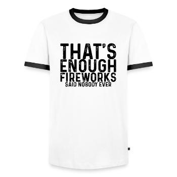 That's Enough Fireworks - Said Nobody Ever 2 - Men's Ringer Shirt - white/black - Front - AI Model Female 172 light (172cm) & AI Model Male 178 dark (178cm)
