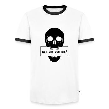 Totenkopf Schädel mit Schild "But did you die?" - Männer Kontrast-T-Shirt - Weiß/Schwarz - Vorne - AI Model Female 172 light (172cm) & AI Model Male 178 dark (178cm)