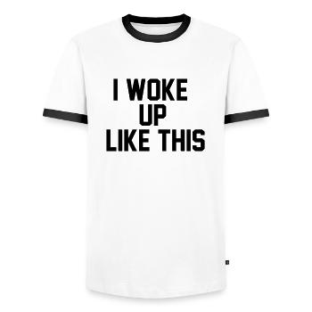 I woke up like this - Men's Ringer Shirt - white/black - Front - AI Model Female 172 light (172cm) & AI Model Male 178 dark (178cm)