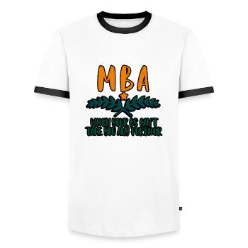 MBA, When Your Bs Can't Take You Any Further 4 - Männer Kontrast-T-Shirt - Weiß/Schwarz - Vorne - AI Model Female 172 light (172cm) & AI Model Male 178 dark (178cm)