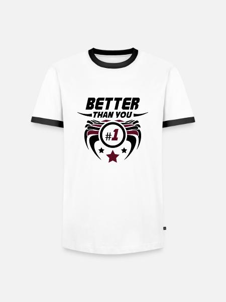 better_than_you_02 - Männer Kontrast-T-Shirt - Weiß/Schwarz
