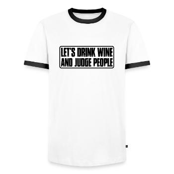Let's Drink Wine And Judge People 7 - Männer Kontrast-T-Shirt - Weiß/Schwarz - Vorne - AI Model Female 172 light (172cm) & AI Model Male 178 dark (178cm)