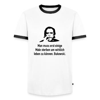 Bukowski: Man muss erst einige Male sterben um wi - Männer Kontrast-T-Shirt - Weiß/Schwarz - Vorne - AI Model Female 172 light (172cm) & AI Model Male 178 dark (178cm)