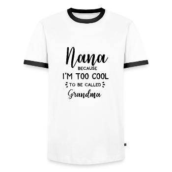 Nana Because I Am Too Cool To Be Called Grandma - Men's Ringer Shirt - white/black - Front - AI Model Female 172 light (172cm) & AI Model Male 178 dark (178cm)
