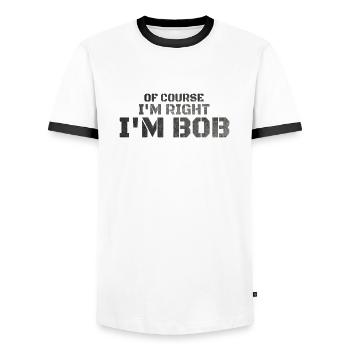 Bien sûr que j’ai raison, je suis Bob - T-shirt contrasté Homme - blanc/noir - Devant - AI Model Female 172 light (172cm) & AI Model Male 178 dark (178cm)