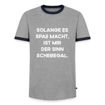 Solange Es Spaß Macht Ist Mir Der Sinn Scheißegal - Männer Kontrast-T-Shirt - Grau/Navy  - Vorne - AI Model Female 172 light (172cm) & AI Model Male 178 light (178cm)