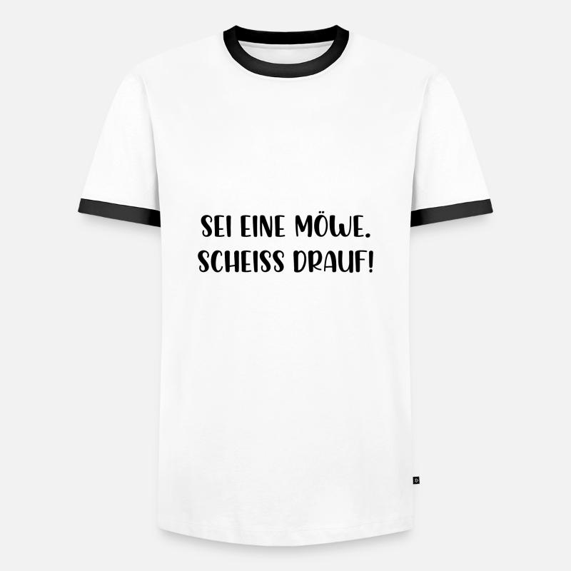 Sei eine Möwe scheiss drauf - Männer Kontrast-T-Shirt - Weiß/Schwarz