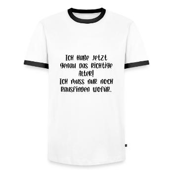 Ich habe jetzt genau das richtige Alter aber wofür - Männer Kontrast-T-Shirt - Weiß/Schwarz - Vorne - AI Model Female 172 light (172cm) & AI Model Male 178 dark (178cm)