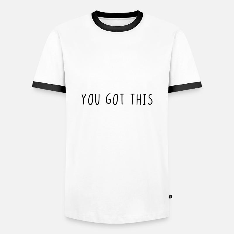 You got this - Men's Ringer Shirt - white/black