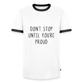 Don't stop until youre proud - Men's Ringer Shirt - white/black - Front - AI Model Female 172 light (172cm) & AI Model Male 178 dark (178cm)