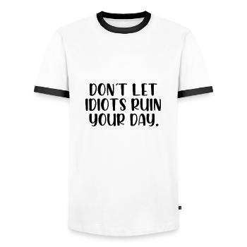 Dont let idiots ruin your day - Männer Kontrast-T-Shirt - Weiß/Schwarz - Vorne - AI Model Female 172 light (172cm) & AI Model Male 178 dark (178cm)