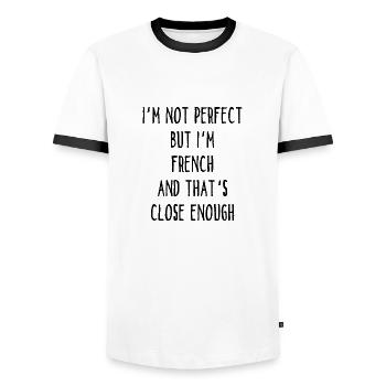 I ́m Not Perfect But I ́m French And That ́s Close En - Men's Ringer Shirt - white/black - Front - AI Model Female 172 light (172cm) & AI Model Male 178 dark (178cm)
