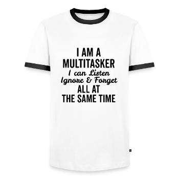 Ich bin ein Multitasker, ich kann zuhören, ignorieren und vergessen - Männer Kontrast-T-Shirt - Weiß/Schwarz - Vorne - AI Model Female 172 light (172cm) & AI Model Male 178 dark (178cm)