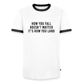 How you fall doesn t matter it s how you land - Men's Ringer Shirt - white/black - Front - AI Model Female 172 light (172cm) & AI Model Male 178 dark (178cm)