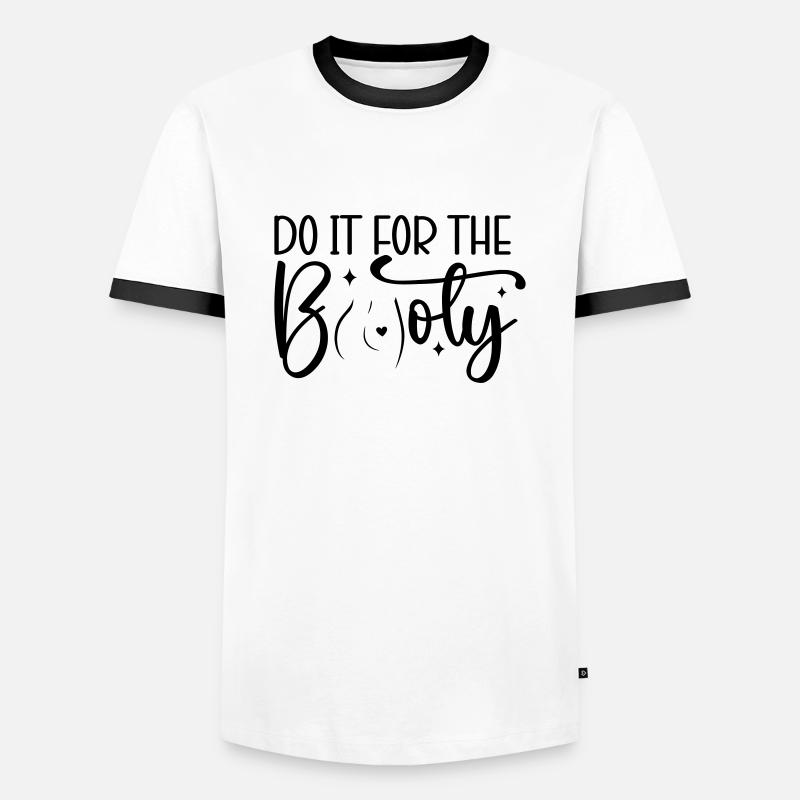 Do It for the Booty - Männer Kontrast-T-Shirt - Weiß/Schwarz