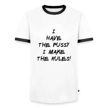 I have the pussy ... - Men's Ringer Shirt - white/black - Front - AI Model Female 172 light (172cm) & AI Model Male 178 dark (178cm)