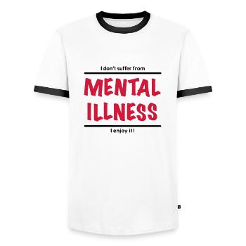I don't suffer from Mental Illness, I enjoy it! - Männer Kontrast-T-Shirt - Weiß/Schwarz - Vorne - AI Model Female 172 light (172cm) & AI Model Male 178 dark (178cm)