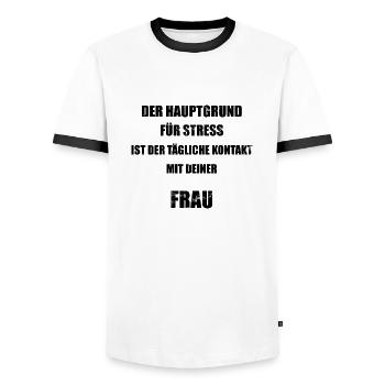 Hauptgrund für Stress - Frau - lustiger Spruch - Männer Kontrast-T-Shirt - Weiß/Schwarz - Vorne - AI Model Female 172 light (172cm) & AI Model Male 178 dark (178cm)