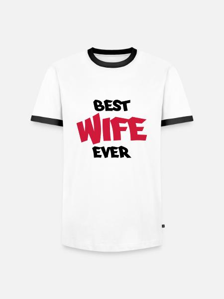 Best wife ever - Männer Kontrast-T-Shirt - Weiß/Schwarz