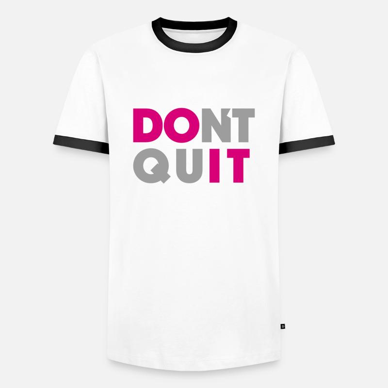 dont quit do it - Männer Kontrast-T-Shirt - Weiß/Schwarz