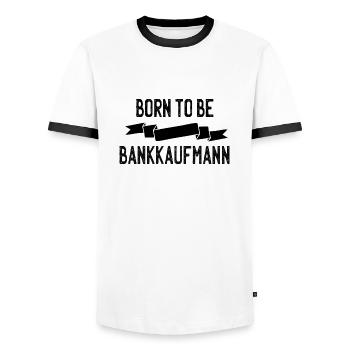 Born to be Bankkaufmann - Männer Kontrast-T-Shirt - Weiß/Schwarz - Vorne - AI Model Female 172 light (172cm) & AI Model Male 178 dark (178cm)