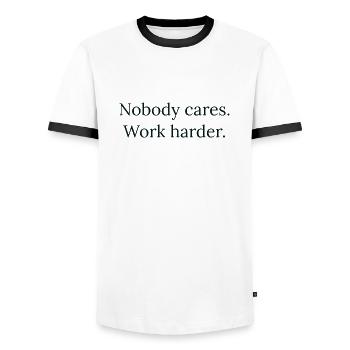"Nobody cares. Work harder." - Motivation Design - Men's Ringer Shirt - white/black - Front - AI Model Female 172 light (172cm) & AI Model Male 178 dark (178cm)