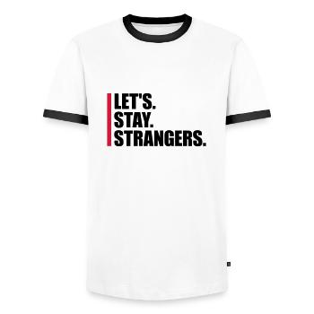 lets stay strangers quote - Men's Ringer Shirt - white/black - Front - AI Model Female 172 light (172cm) & AI Model Male 178 dark (178cm)
