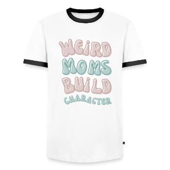 Weird moms build character lustiger Mama Spruch - Männer Kontrast-T-Shirt - Weiß/Schwarz - Vorne - AI Model Female 172 light (172cm) & AI Model Male 178 dark (178cm)