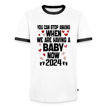 You Can't Stop Asking When We Are Having Baby Now - Men's Ringer Shirt - white/black - Front - AI Model Female 172 light (172cm) & AI Model Male 178 dark (178cm)