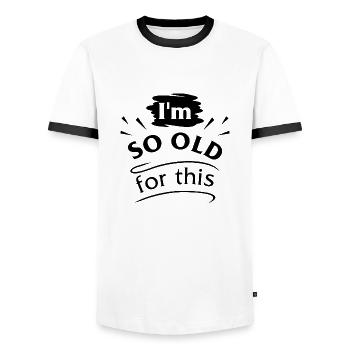 Je suis si vieux pour ça - T-shirt contrasté Homme - blanc/noir - Devant - AI Model Female 172 light (172cm) & AI Model Male 178 dark (178cm)