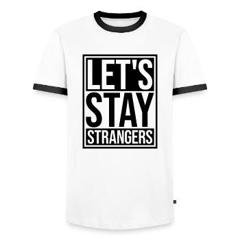 lets stay strangers quote - Men's Ringer Shirt - white/black - Front - AI Model Female 172 light (172cm) & AI Model Male 178 dark (178cm)