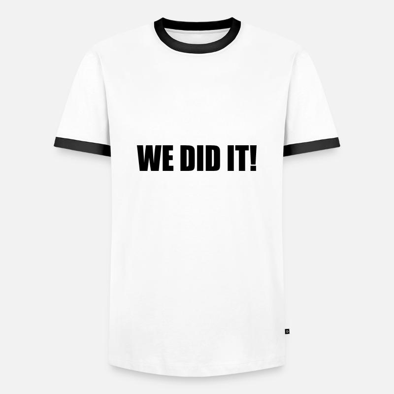 We did it - Männer Kontrast-T-Shirt - Weiß/Schwarz