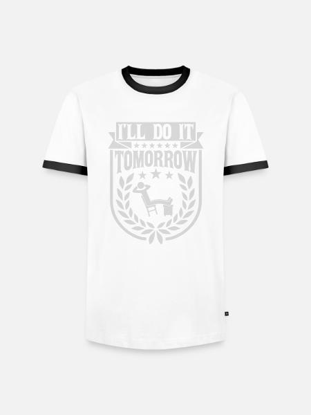 do it tomorrow quote - Men's Ringer Shirt - white/black