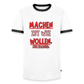 Machen ist wie wollen nur Krasser - Männer Kontrast-T-Shirt - Weiß/Schwarz - Vorne - AI Model Female 172 light (172cm) & AI Model Male 178 dark (178cm)