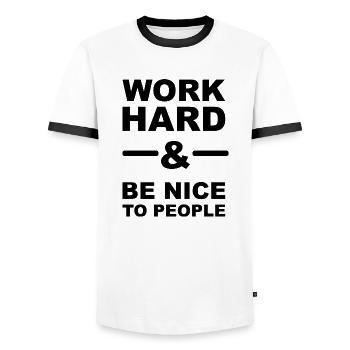 Arbeite hart und sei nett zu den Menschen - Männer Kontrast-T-Shirt - Weiß/Schwarz - Vorne - AI Model Female 172 light (172cm) & AI Model Male 178 dark (178cm)