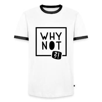 Why not?! - Männer Kontrast-T-Shirt - Weiß/Schwarz - Vorne - AI Model Female 172 light (172cm) & AI Model Male 178 dark (178cm)