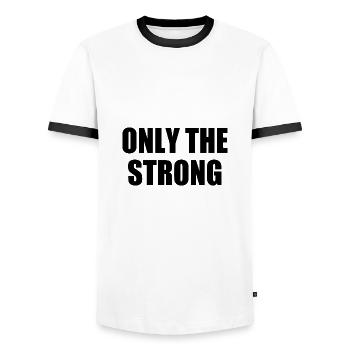 only the strong - Männer Kontrast-T-Shirt - Weiß/Schwarz - Vorne - AI Model Female 172 light (172cm) & AI Model Male 178 dark (178cm)