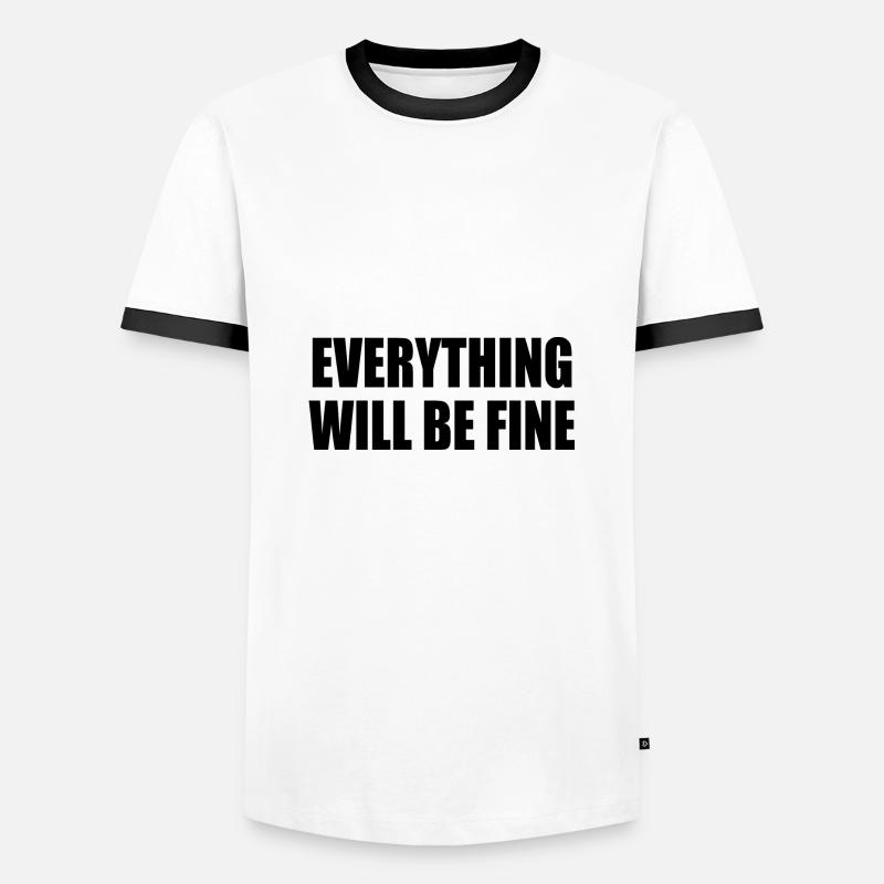 everything will be fine - Men's Ringer Shirt - white/black