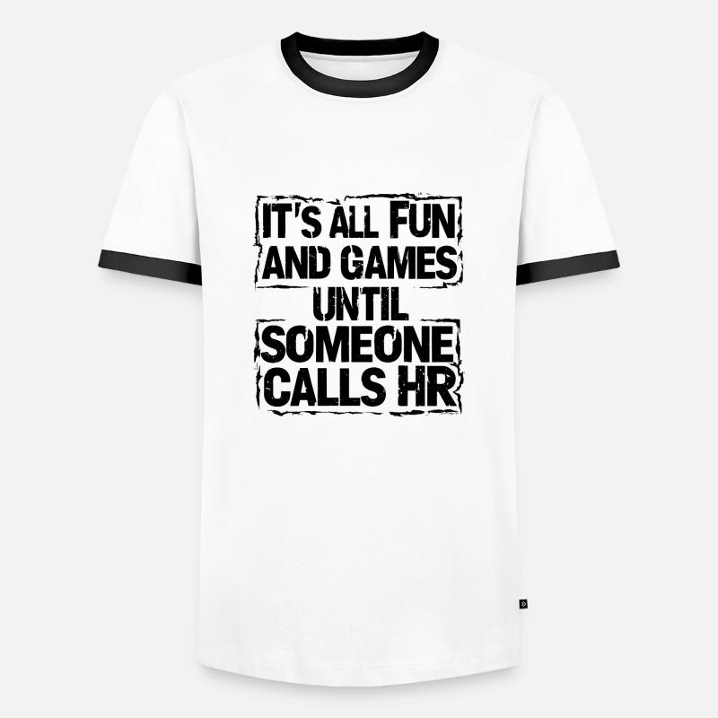 Erst Spaß, dann Human Resources - Männer Kontrast-T-Shirt - Weiß/Schwarz
