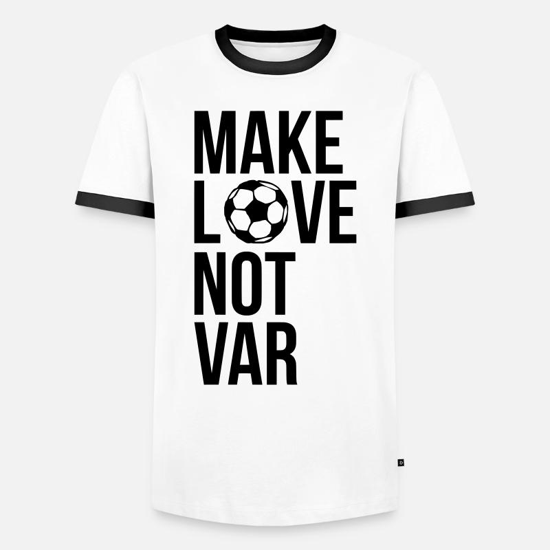 Make love not VAR - Männer Kontrast-T-Shirt - Weiß/Schwarz