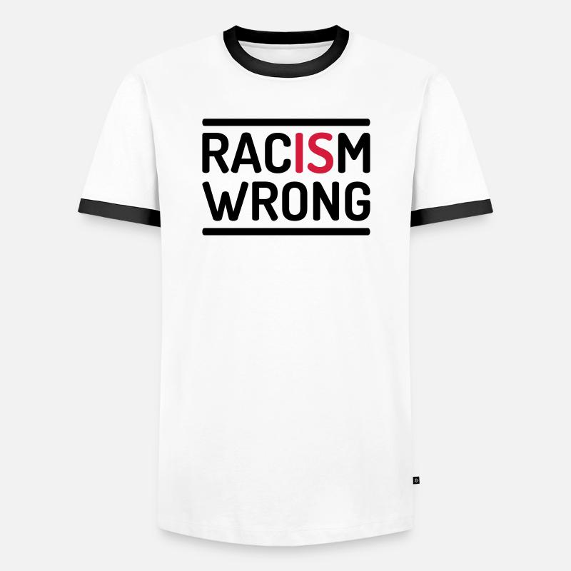 Racism Is Wrong Statement - Männer Kontrast-T-Shirt - Weiß/Schwarz