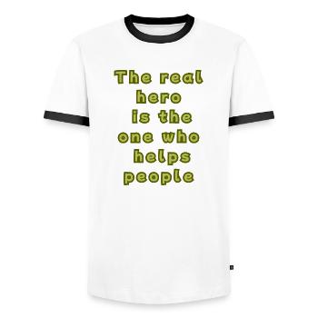 The real hero is the one who helps people - Men's Ringer Shirt - white/black - Front - AI Model Female 172 light (172cm) & AI Model Male 178 dark (178cm)